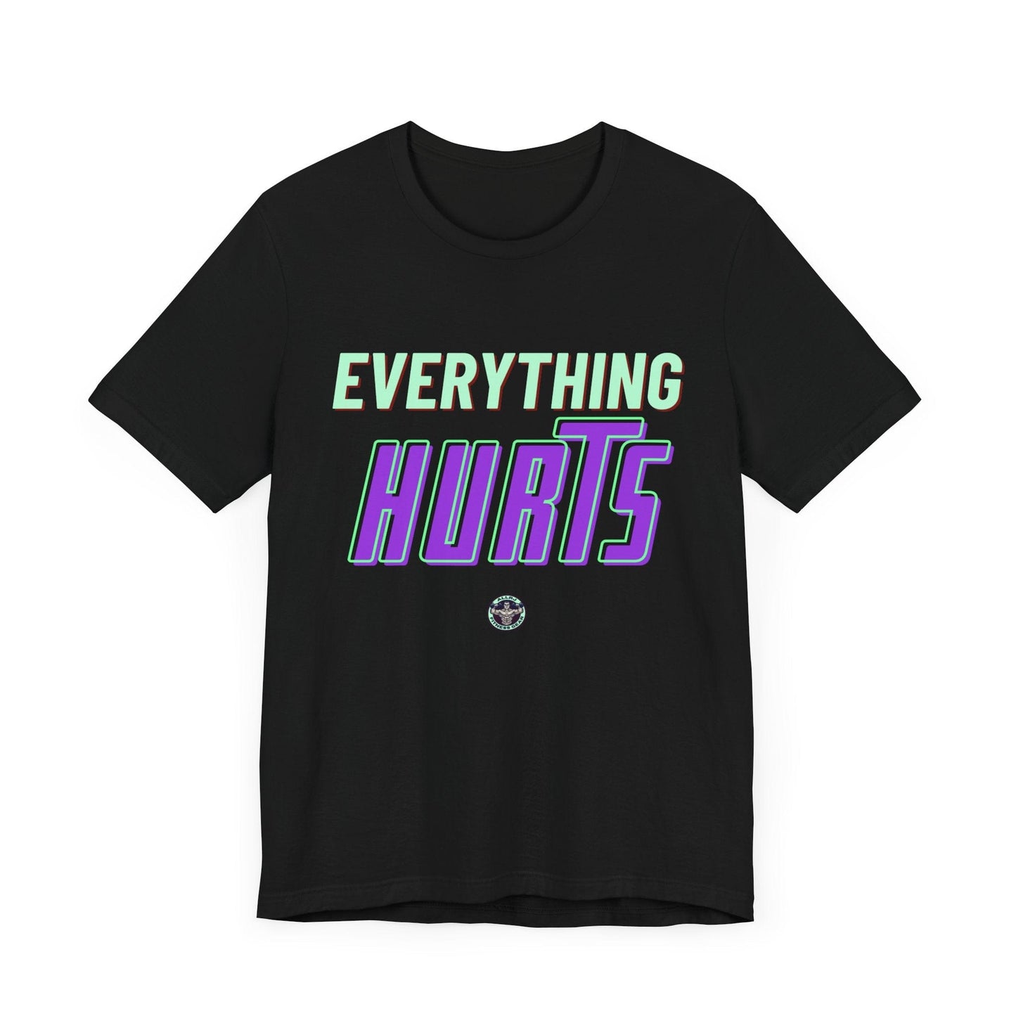 Unisex Gym Tee - Allrj Eerything hurts Workout Shirt - ALLRJ