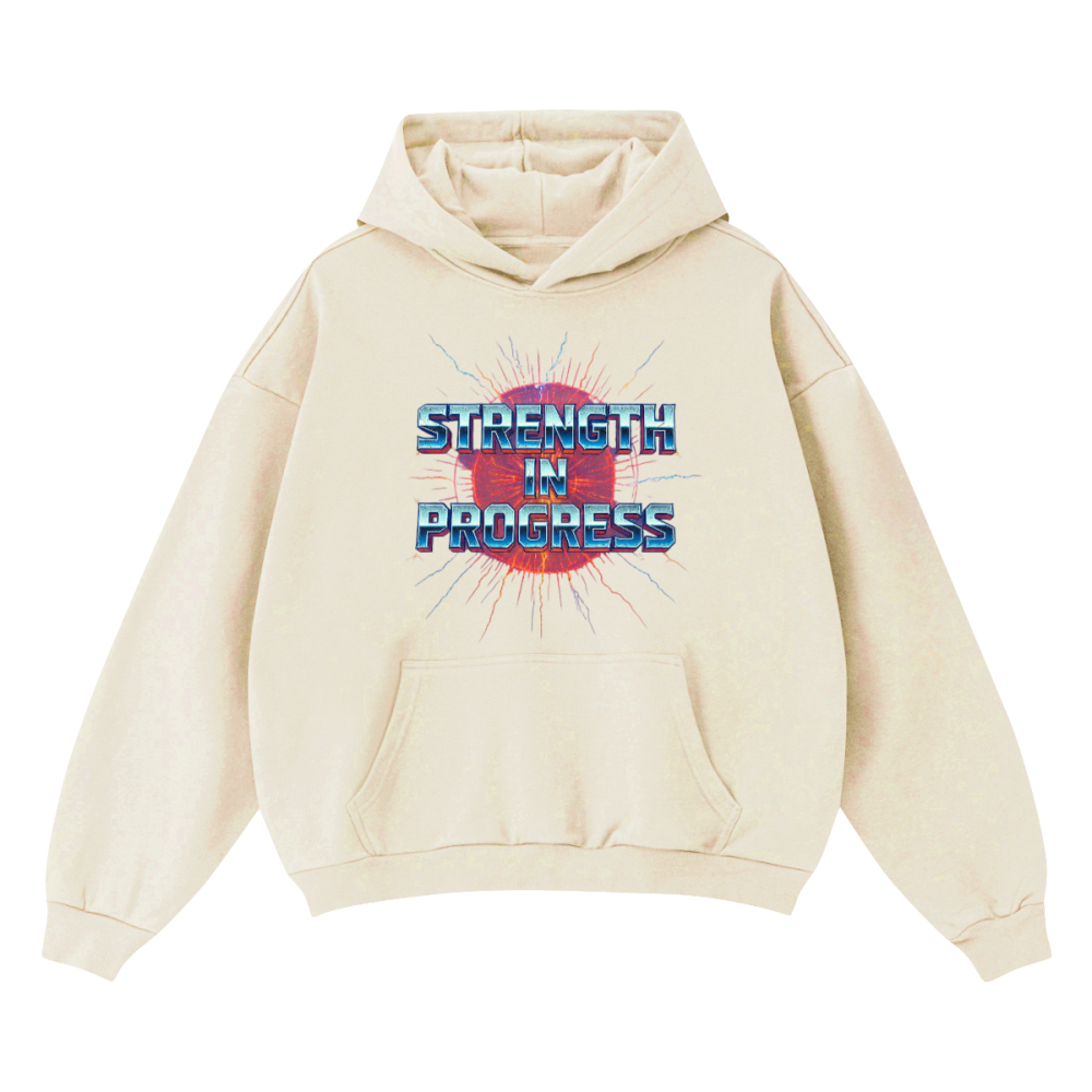 Strength in progress Heavyweight Oversized Hoodie(460GSM)
