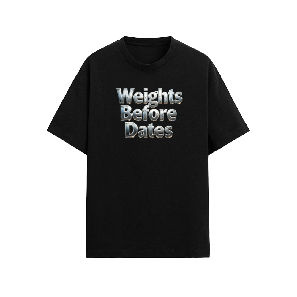 Weights Before Dates Fit T-shirt (190GSM)