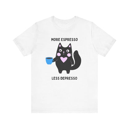 Allrj More Espresso Less Depresso Funny Tee - ALLRJ
