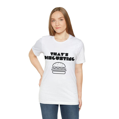 Allrj "That's Disgusting" Funny T-Shirt - ALLRJ
