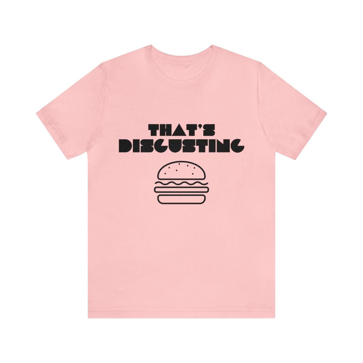Allrj "That's Disgusting" Funny T-Shirt - ALLRJ