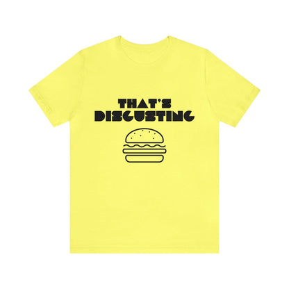 Allrj "That's Disgusting" Funny T-Shirt - ALLRJ
