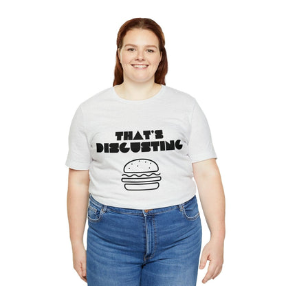 Allrj "That's Disgusting" Funny T-Shirt - ALLRJ