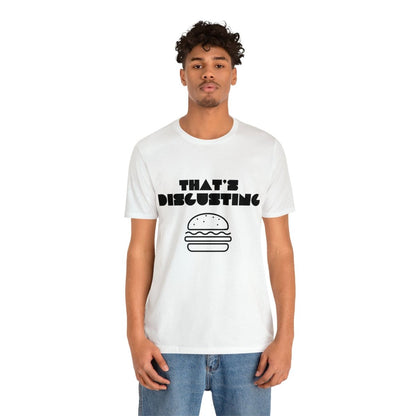 Allrj "That's Disgusting" Funny T-Shirt - ALLRJ