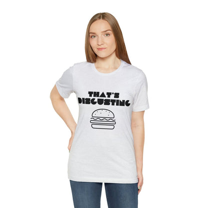Allrj "That's Disgusting" Funny T-Shirt - ALLRJ