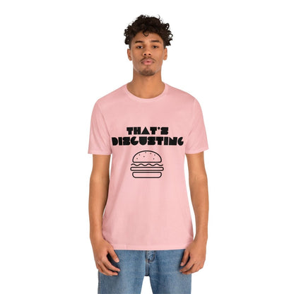 Allrj "That's Disgusting" Funny T-Shirt - ALLRJ
