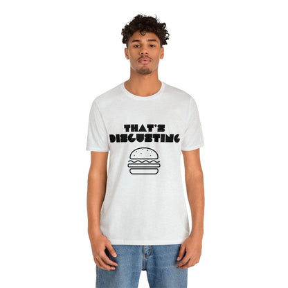 Allrj "That's Disgusting" Funny T-Shirt - ALLRJ