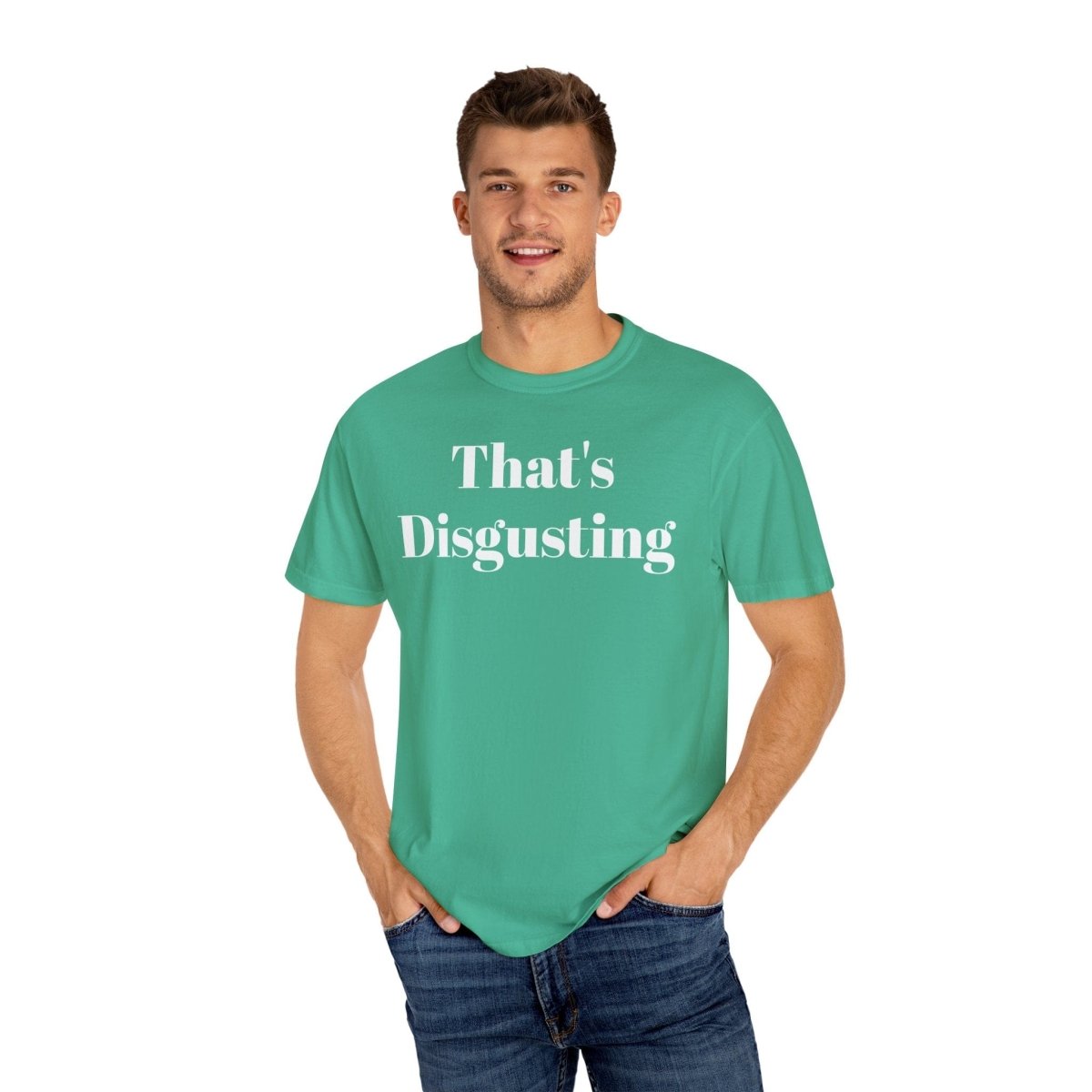 Allrj That's Disgusting Funny Unisex Garment - Dyed T-shirt - ALLRJ