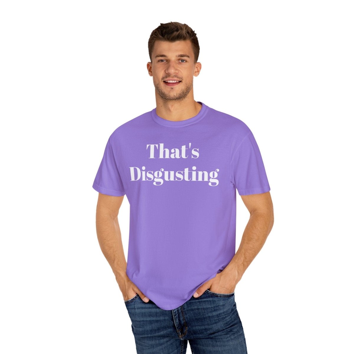 Allrj That's Disgusting Funny Unisex Garment - Dyed T-shirt - ALLRJ
