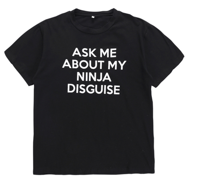 Ask me about my ninja disguise short sleeve t-shirt - ALLRJ