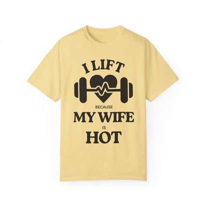 Funny Unisex T-shirt: I Lift Because My Wife is Hot - ALLRJ