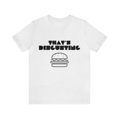 Printify T-Shirt Ash / M Allrj "That's Disgusting" Funny T-Shirt