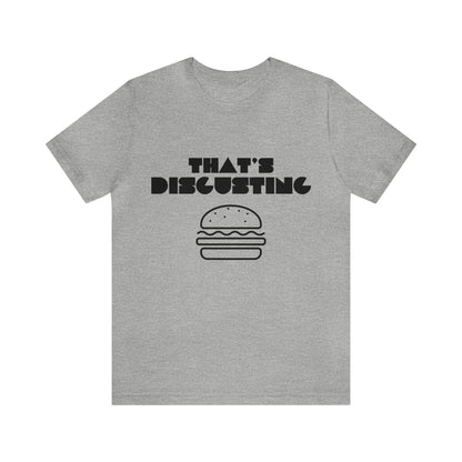 Printify T-Shirt Athletic Heather / S Allrj "That's Disgusting" Funny T-Shirt