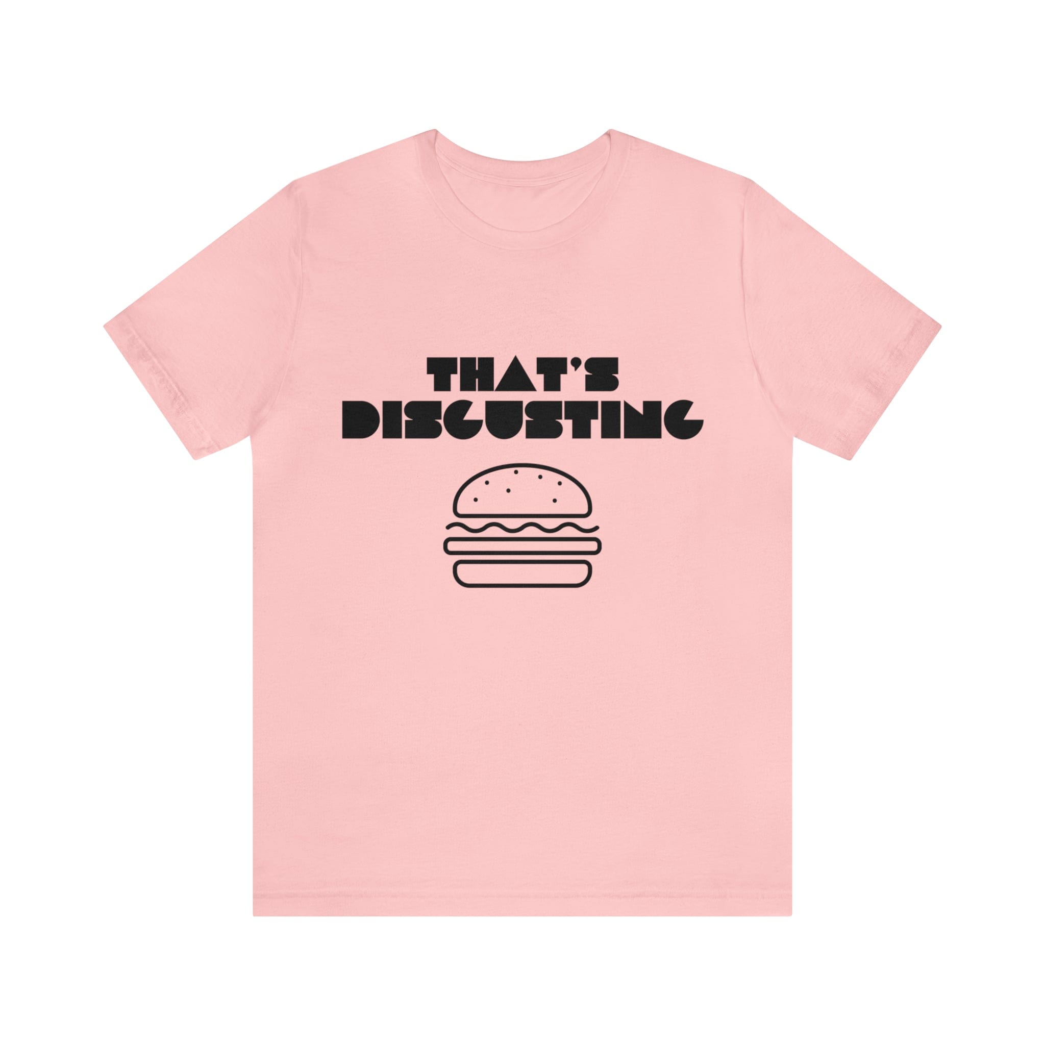 Printify T-Shirt Pink / S Allrj "That's Disgusting" Funny T-Shirt