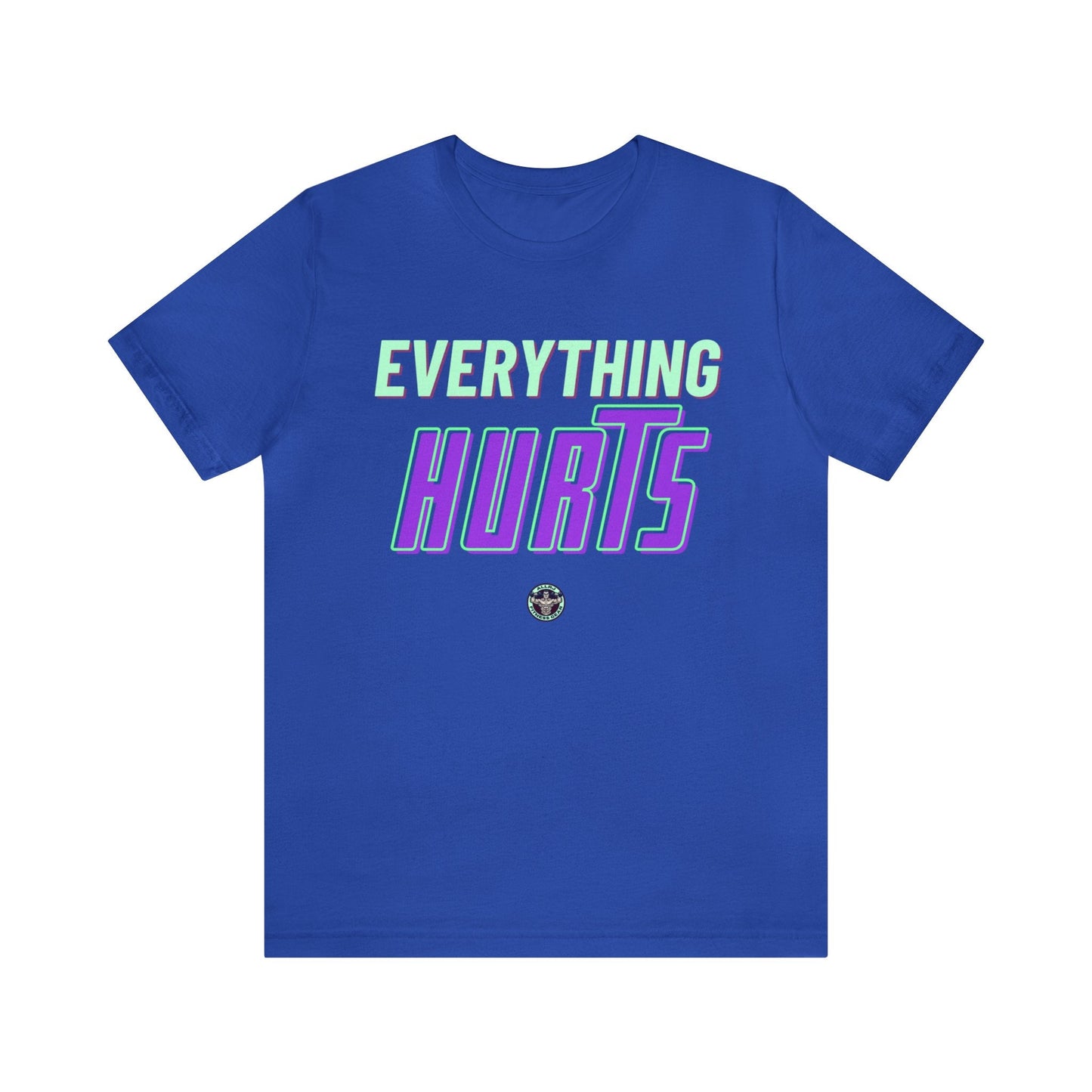 Printify T-Shirt True Royal / S Allrj Eerything hurts Gym Tee