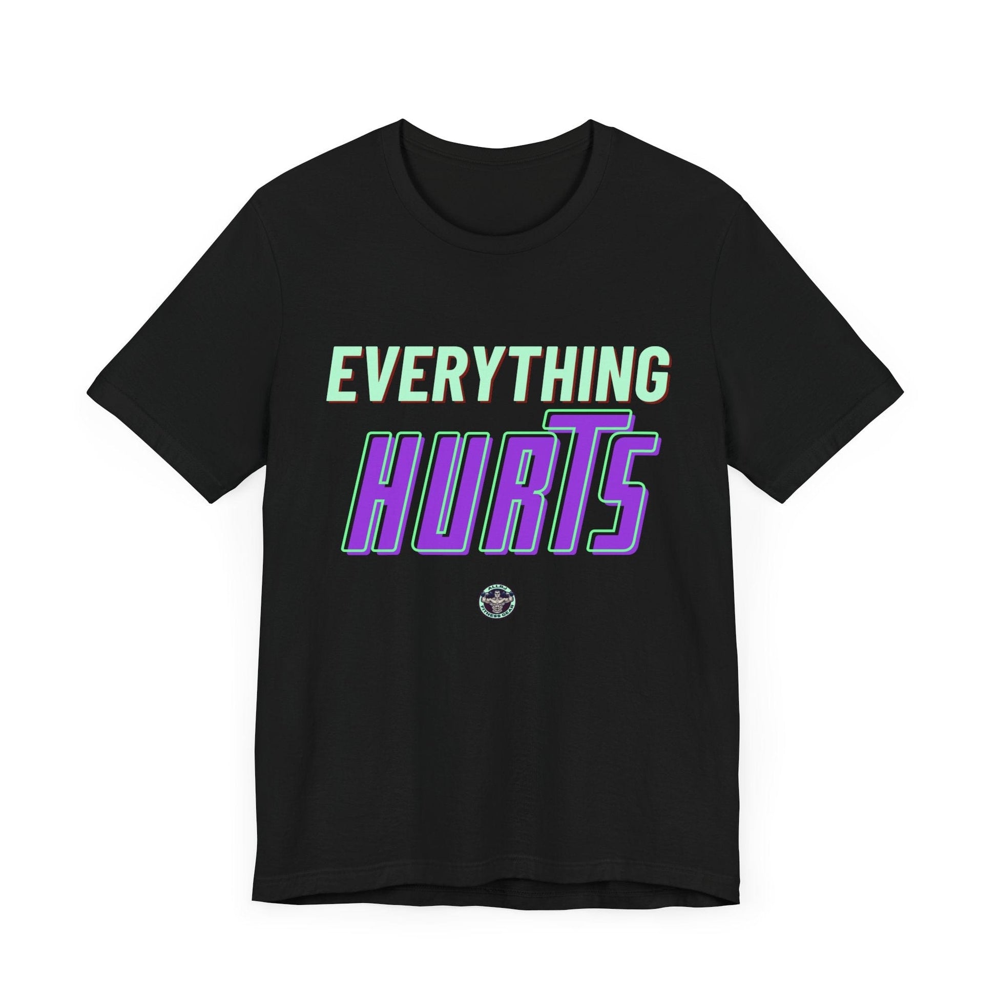 Unisex Gym Tee - Allrj Eerything hurts Workout Shirt - ALLRJ