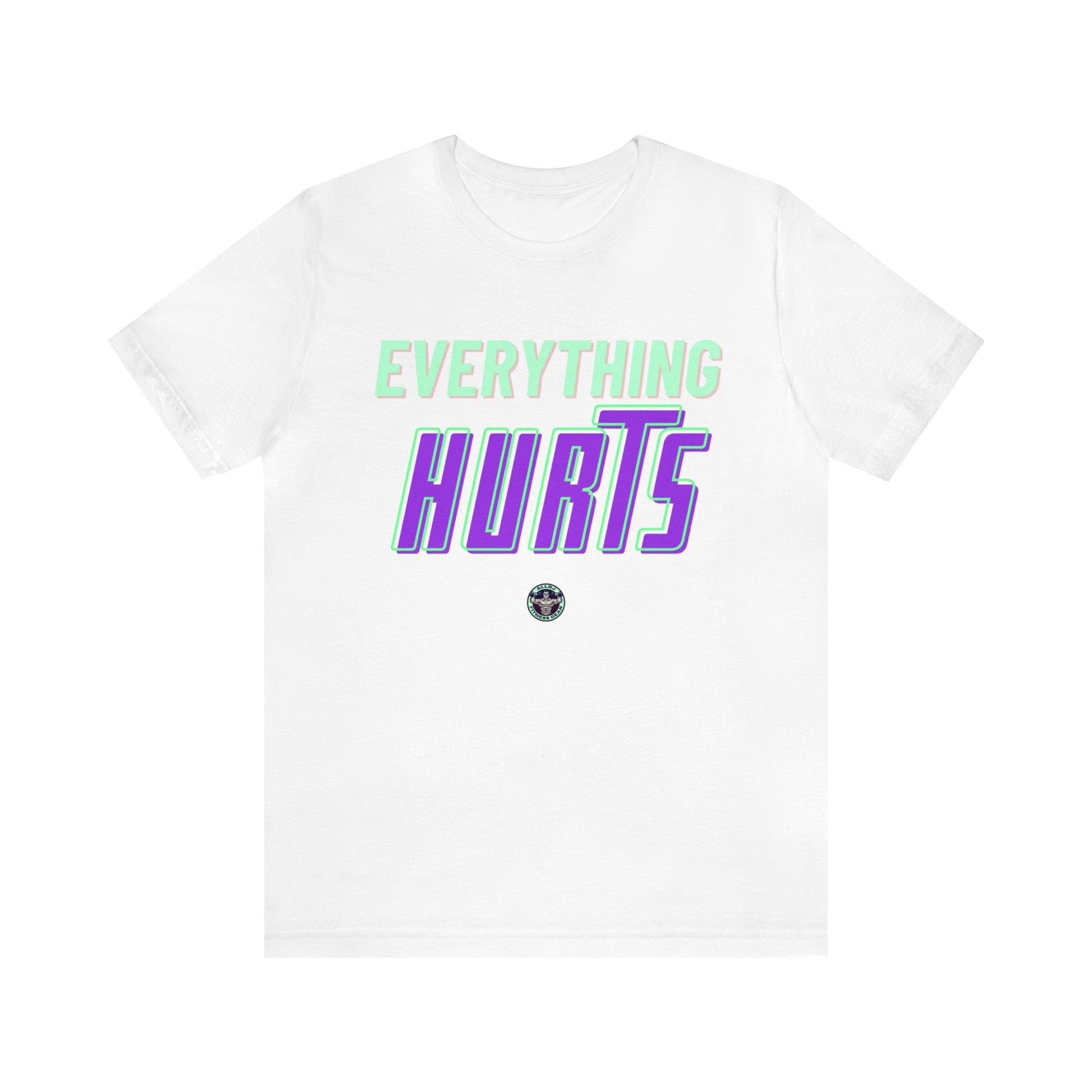 Printify T-Shirt White / S Allrj Eerything hurts Gym Tee